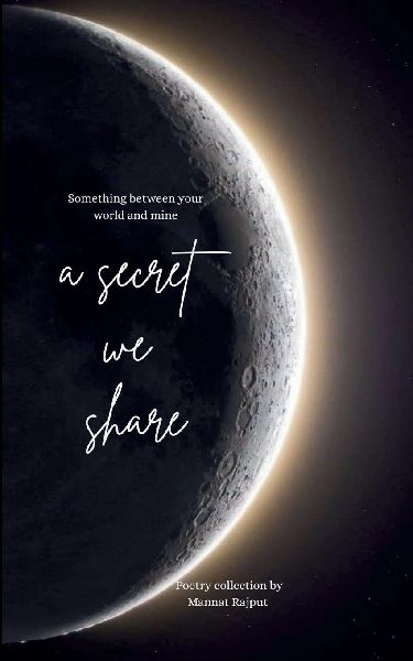 A secret we share Something between your world and mine