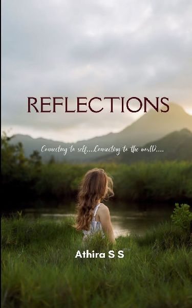 REFLECTIONS Connecting to self.... connecting to the world....