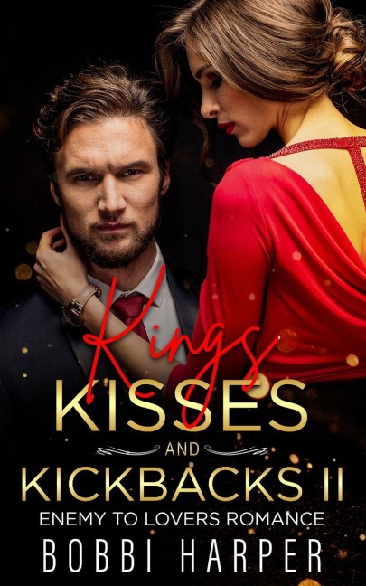 Kings, Kisses, and Kickbacks II