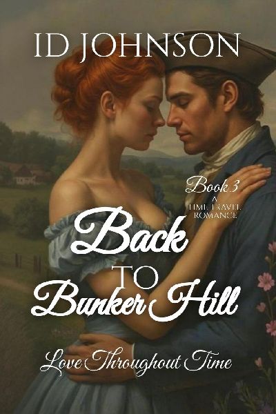 Back to Bunker Hill: A Time Travel Romance
