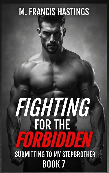 Fighting for the Forbidden: Stranded With My Stepbrother Book 7