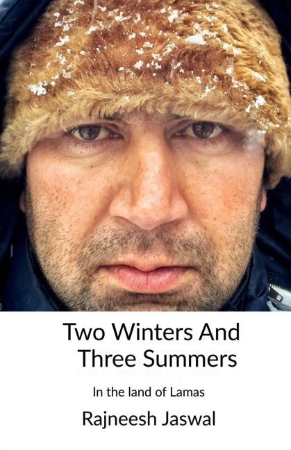 Two Winters And Three Summers: In the land of Lamas