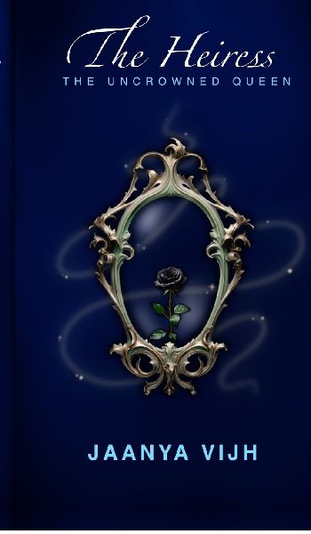 The Heiress: The Uncrowned Queen