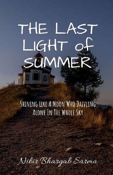 THE LAST LIGHT of SUMMER: Shining Like A Moon Who Dazzling Along The Whole Sky