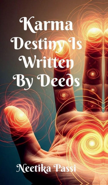 Karma: Destiny is written by deeds