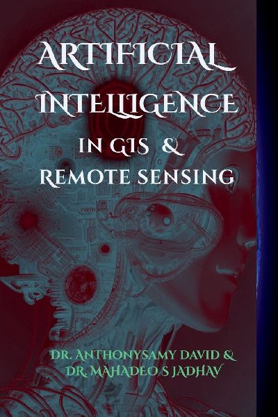 Artificial Intelligence in GIS and Remote Sensing