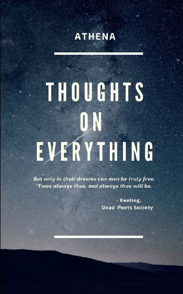 Thoughts on Everything