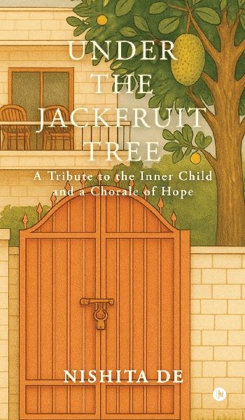 Under the Jackfruit Tree: A tribute to the Inner Child and a Chorale of Hope