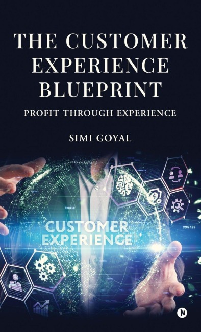 The Customer Experience Blueprint: Profit Through Experience
