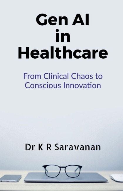 GenAI in Healthcare: From Clinical Chaos to Conscious Innovation: A New Era of Healing Powered by Generative Intelligence