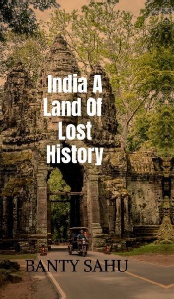 India A Land Of Lost History