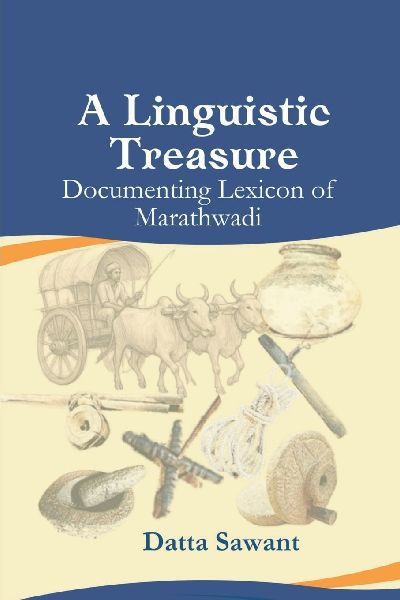 A Linguistic Treasure: Documenting Lexicon of Marathwadi