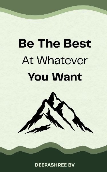 Be The Best At Whatever You Want