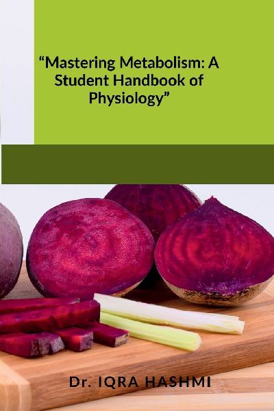 "Mastering Metabolism: A Student Handbook of Physiology"