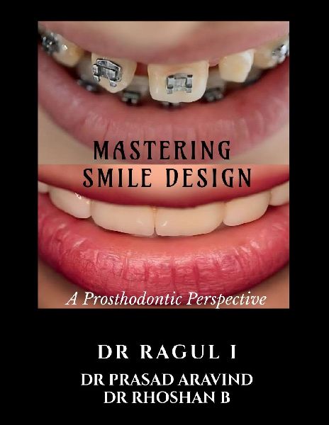 Mastering Smile Design: A Prosthodontic Perspective
