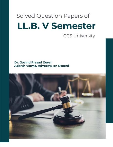 Solved Question Papers of LL.B. V Semester CCS University