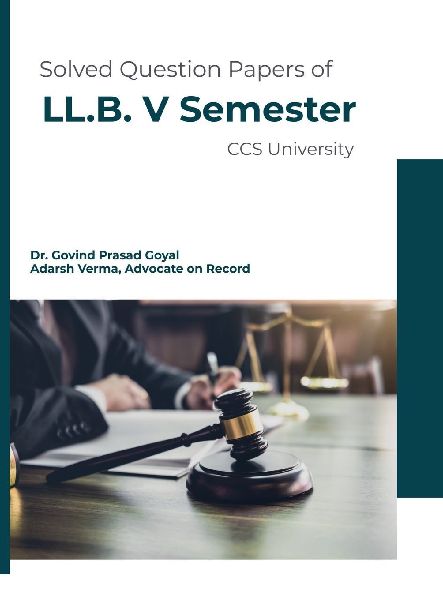 Solved Question Papers of LL.B. V Semester CCS University