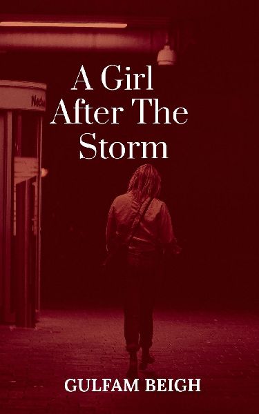 A Girl After The Storm: Novel