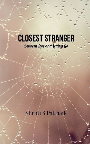 Closest Stranger: Between Love and Letting Go