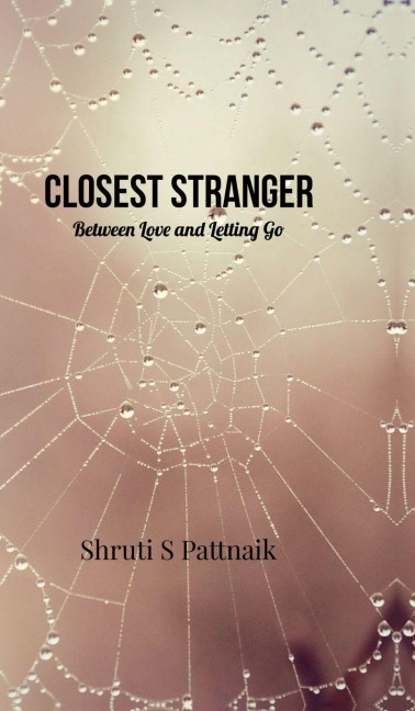 Closest Stranger: Between Love and Letting Go