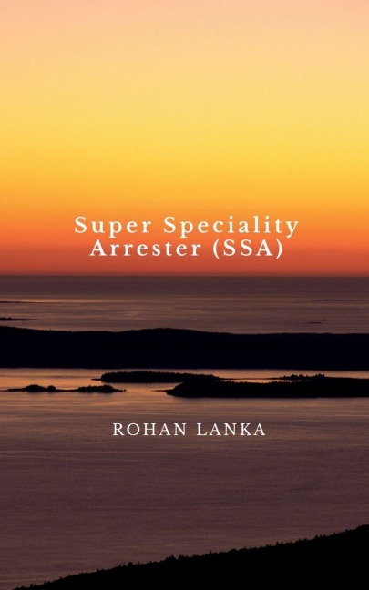 Super Speciality Arrester (SSA)