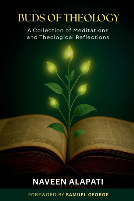 Buds of Theology: A Collection of Meditations and Theological Reflections