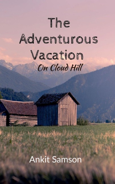 The Adventurous Vacation: On Cloud Hill