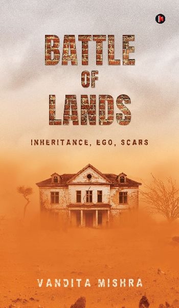 Battle of Lands: Inheritance, Ego, Scars