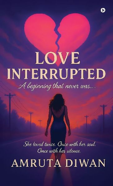 Love Interrupted: A beginning that never was...