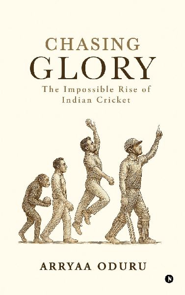 Chasing Glory: The Impossible Rise of Indian Cricket