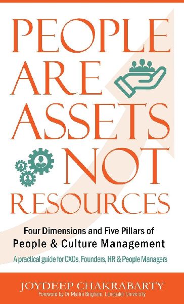 People are Assets Not Resources: Four Dimensions and Five Pillars of People and Culture Management