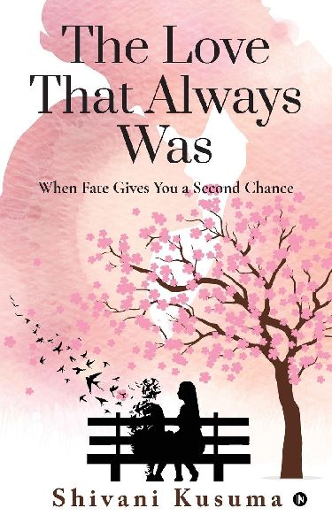 The Love That Always Was: When Fate Gives You a Second Chance