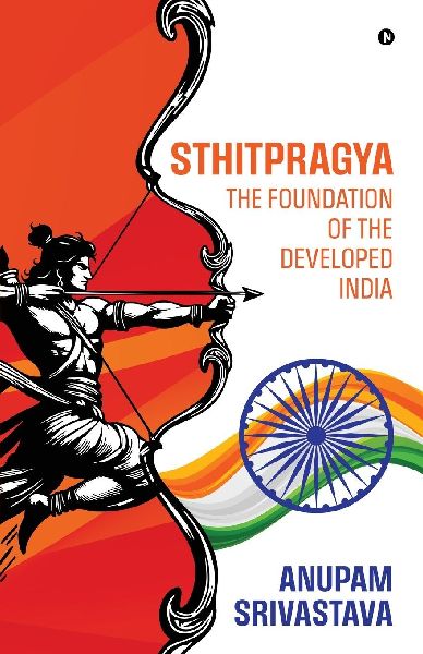 Sthitpragya - The Foundation of the Developed India