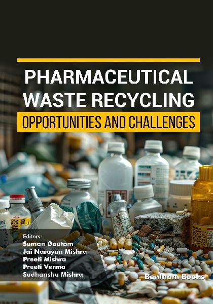 Pharmaceutical Waste Recycling: Opportunities and Challenges
