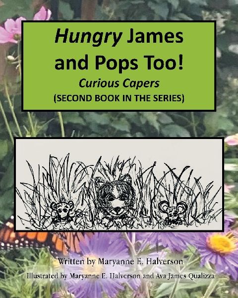 Hungry James and Pops Too!: Curious Capers