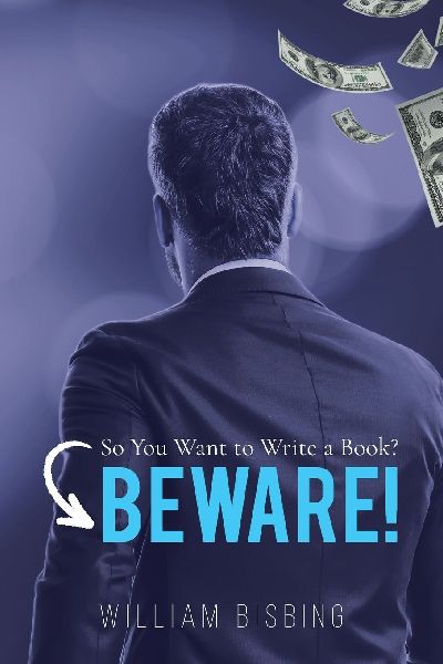 So You Want to Write a Book? BEWARE!