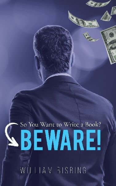 So You Want to Write a Book? BEWARE!