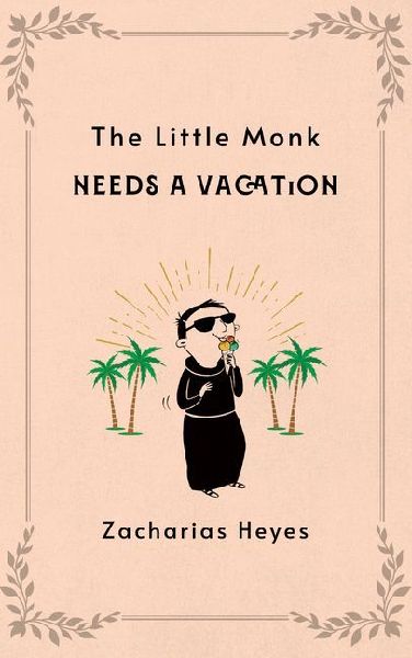 The Little Monk Needs a Vacation