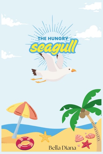 The Hungry Seagull