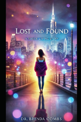 Lost & Found A Sober Living Story