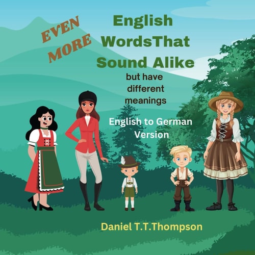 Even More English Words That Sound Alike But Have Different Meanings German Version