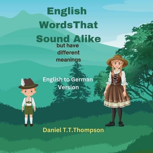 English Words That Sound Alike But Have Different Meanings German Version