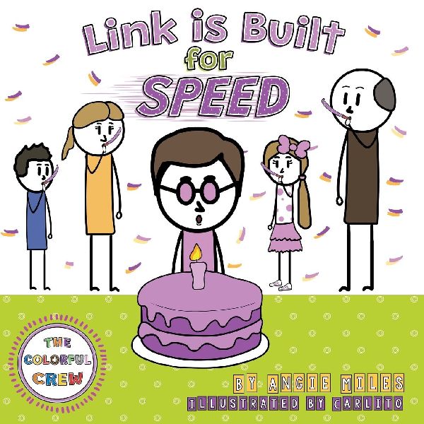 Link is Built for Speed: A Colorful Crew Story