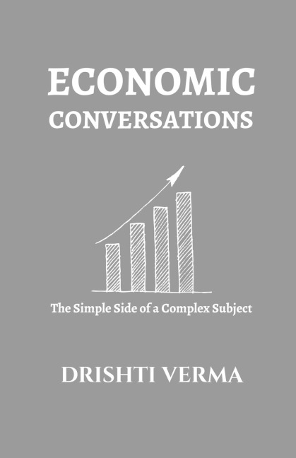 Economic Conversations: The Simple Side of a Complex Subject