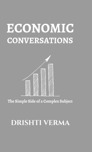 Economic Conversations: The Simple Side of a Complex Subject