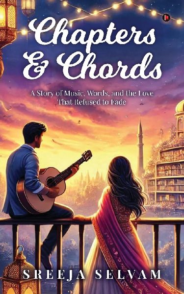 Chapters and Chords: A Story of Music, Words, and the Love That Refused to Fade