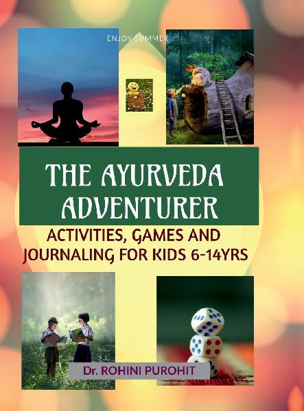 The Ayurveda Adventurer: Activities, Games and Journaling for kids 6-14 yrs