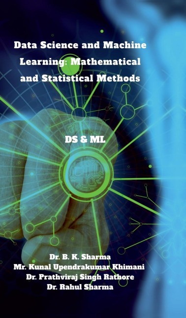 Data Science and Machine Learning: Mathematical and Statistical Methods: DS & ML