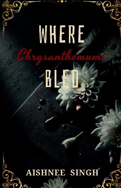Where Chrysanthemums Bled