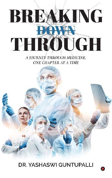Breaking Through: A journey through medicine, one chapter at a time